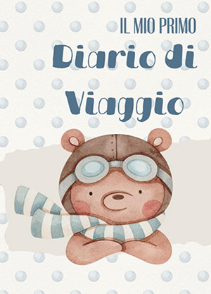 Il mio primo diario di viaggio. Per bambini