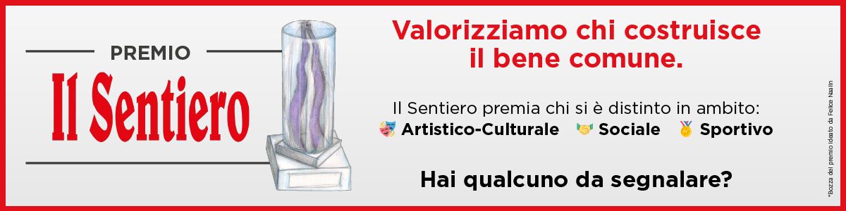 Premio Il Sentiero, valorizziamo chi costruisce il bene comune